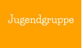 Jugendgruppe